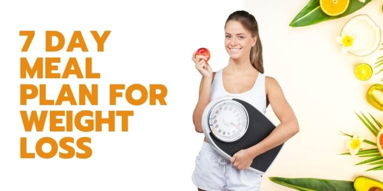 Fast Results with 7 Day Diet Plan For Weight Loss in 2026